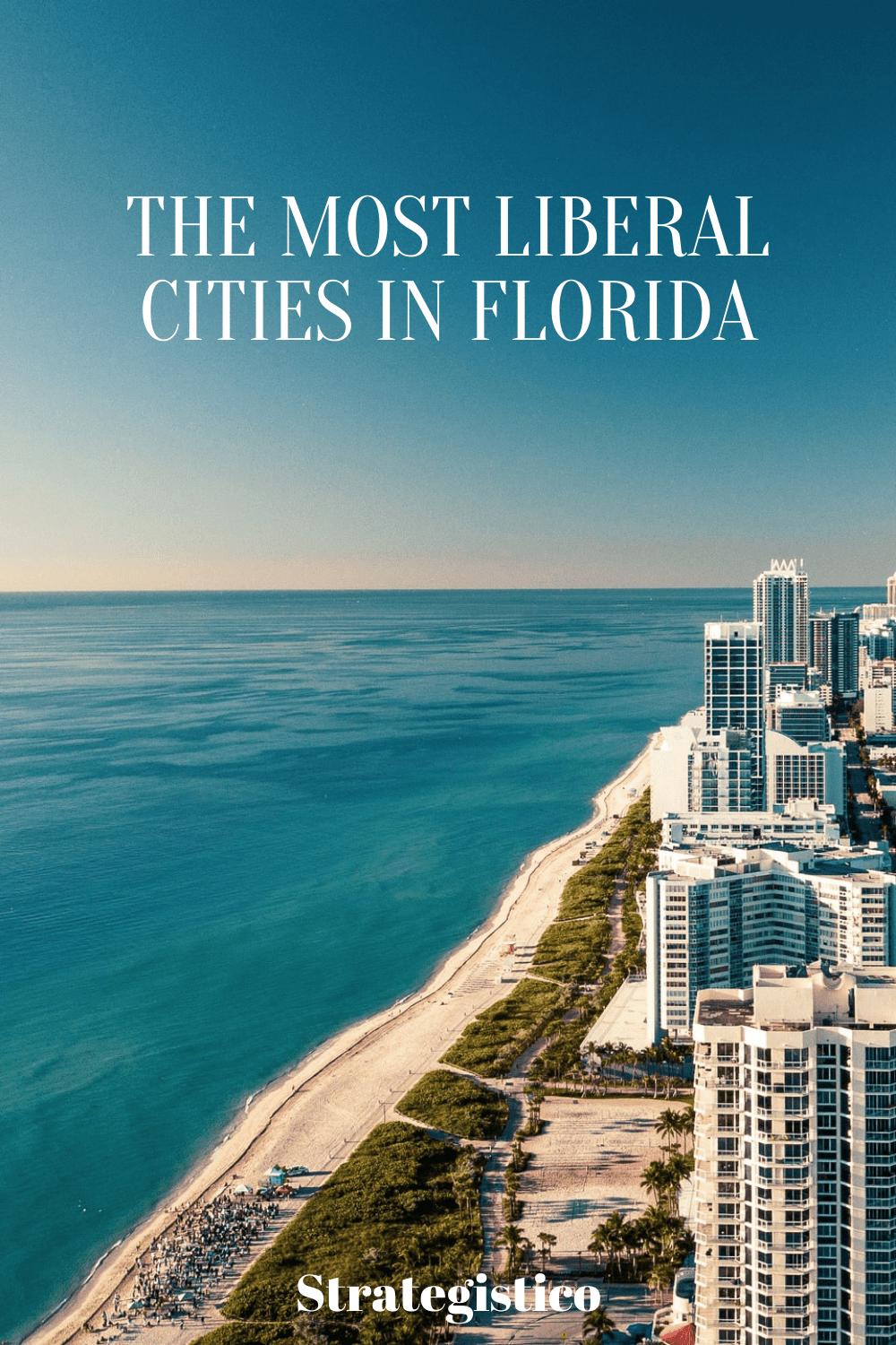 The 12 Most Liberal Cities in Florida in 2023